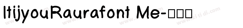 ItijyouRaurafont Me字体转换